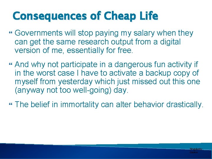 Consequences of Cheap Life Governments will stop paying my salary when they can get