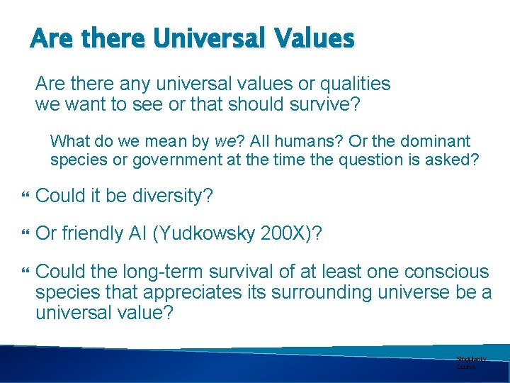 Are there Universal Values Are there any universal values or qualities we want to