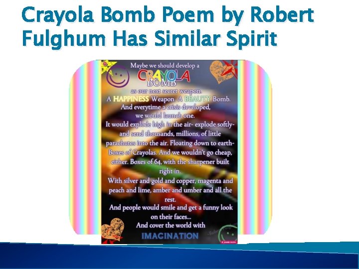 Crayola Bomb Poem by Robert Fulghum Has Similar Spirit 