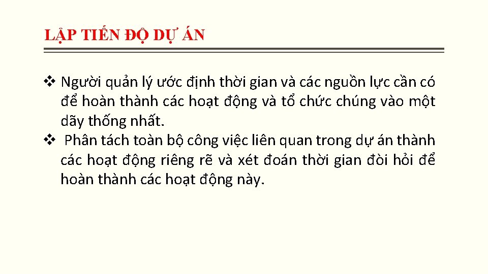 LẬP TIẾN ĐỘ DỰ ÁN v Người quản lý ước định thời gian và LẬP TIẾN ĐỘ DỰ ÁN v Người quản lý ước định thời gian và