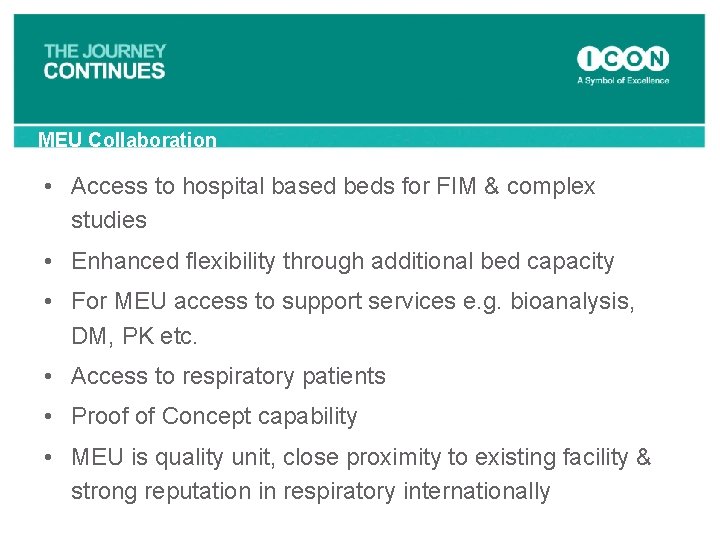 MEU Collaboration • Access to hospital based beds for FIM & complex studies •