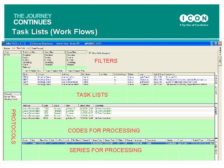 Task Lists (Work Flows) FILTERS TASK LISTS PROTOCOLS CODES FOR PROCESSING SERIES FOR PROCESSING