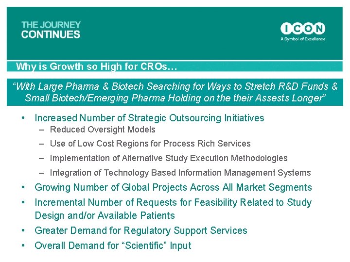 Why is Growth so High for CROs… “With Large Pharma & Biotech Searching for