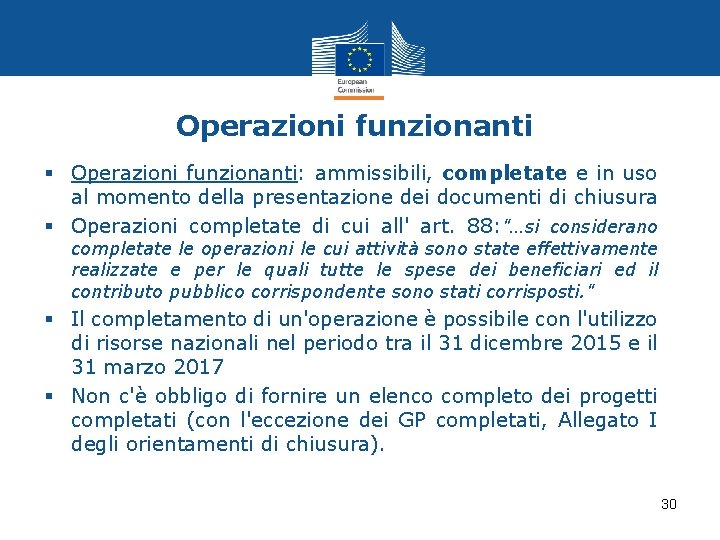 Operazioni funzionanti § Operazioni funzionanti: ammissibili, completate e in uso al momento della presentazione