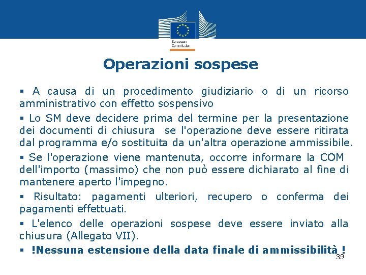 Operazioni sospese § A causa di un procedimento giudiziario o di un ricorso amministrativo