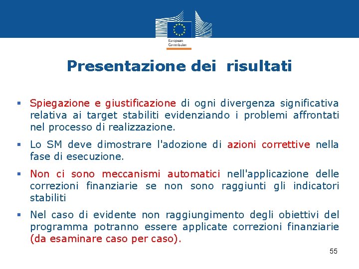 Presentazione dei risultati § Spiegazione e giustificazione di ogni divergenza significativa relativa ai target