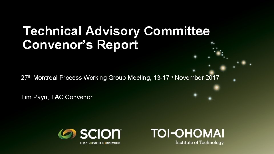 Technical Advisory Committee Convenor’s Report 27 th Montreal Process Working Group Meeting, 13 -17