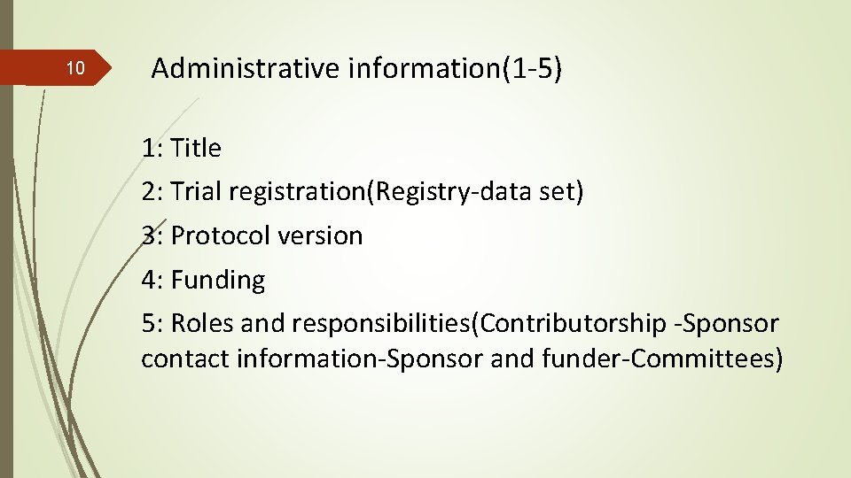 10 Administrative information(1 -5) 1: Title 2: Trial registration(Registry-data set) 3: Protocol version 4: