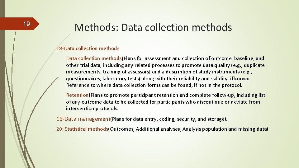 19 Methods: Data collection methods 18 -Data collection methods(Plans for assessment and collection of