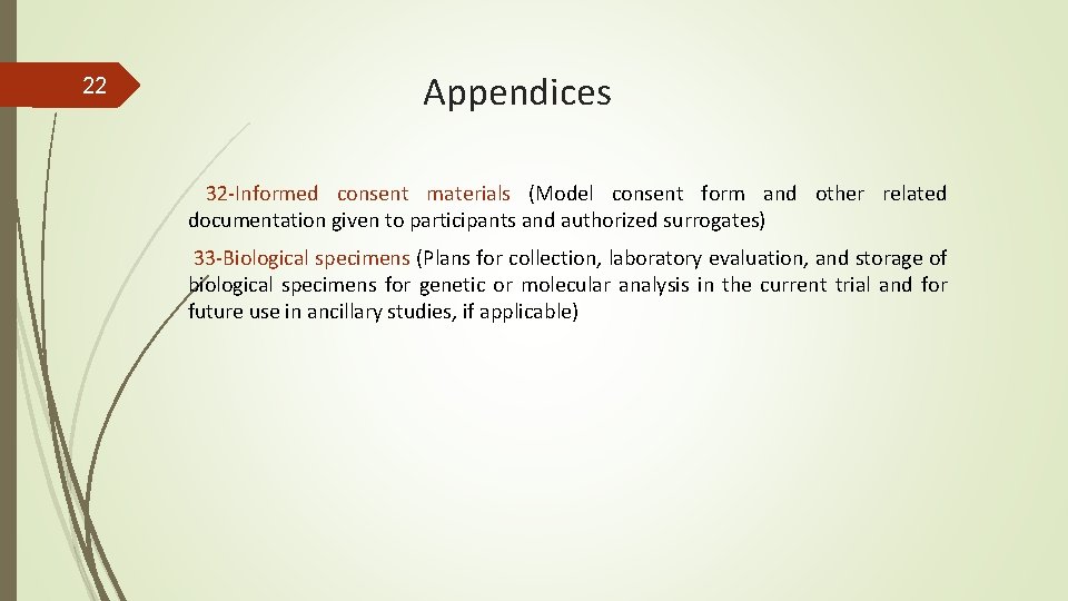 22 Appendices 32 -Informed consent materials (Model consent form and other related documentation given