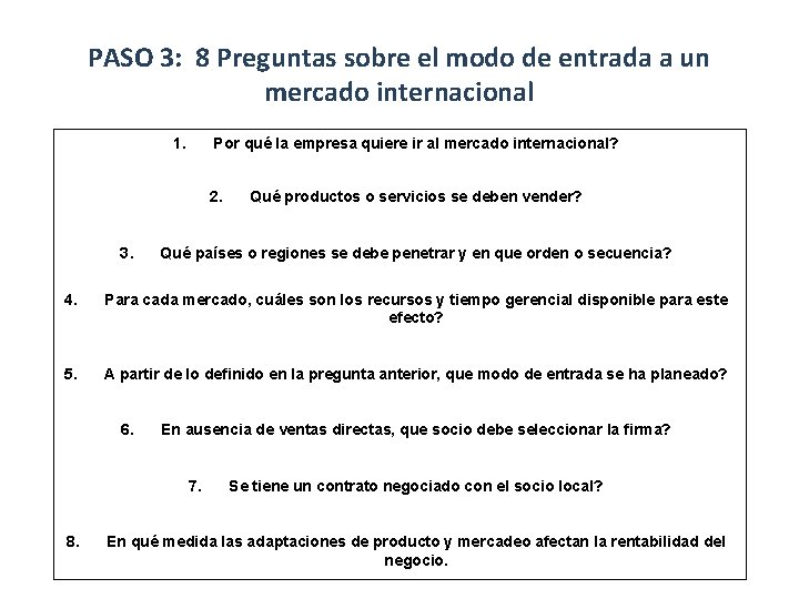 PASO 3: 8 Preguntas sobre el modo de entrada a un mercado internacional 1.