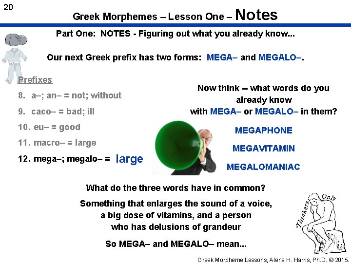 20 Greek Morphemes – Lesson One – Notes Part One: NOTES - Figuring out