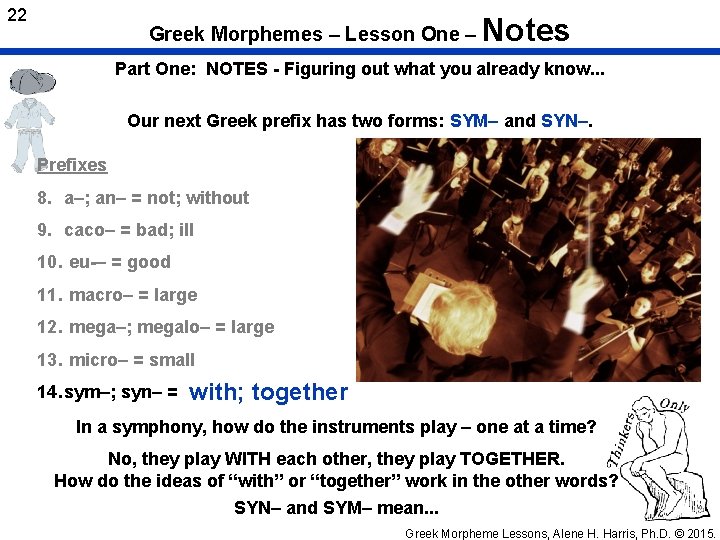 22 Greek Morphemes – Lesson One – Notes Part One: NOTES - Figuring out