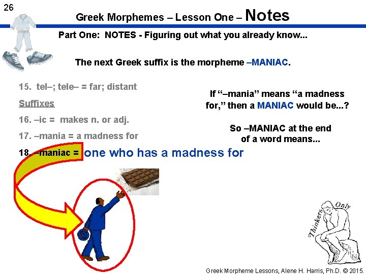 26 Greek Morphemes – Lesson One – Notes Part One: NOTES - Figuring out