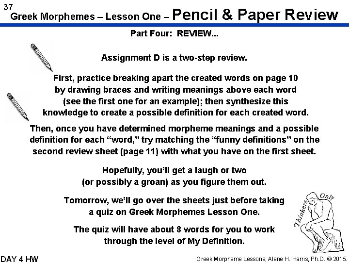 37 Greek Morphemes – Lesson One – Pencil & Paper Review Part Four: REVIEW.