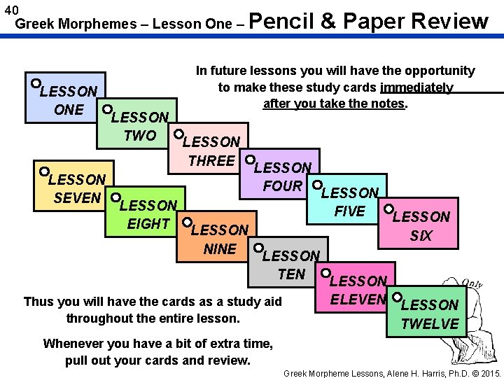 40 Greek Morphemes – Lesson One – LESSON ONE Pencil & Paper Review In
