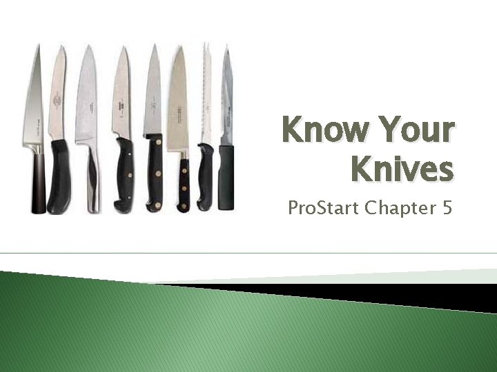 Know Your Knives Pro. Start Chapter 5 