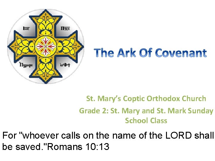 St. Mary’s Coptic Orthodox Church Grade 2: St. Mary and St. Mark Sunday School