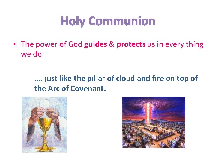 Holy Communion • The power of God guides & protects us in every thing