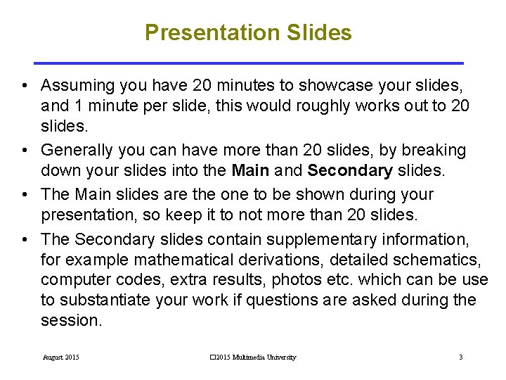 Presentation Slides • Assuming you have 20 minutes to showcase your slides, and 1 Presentation Slides • Assuming you have 20 minutes to showcase your slides, and 1