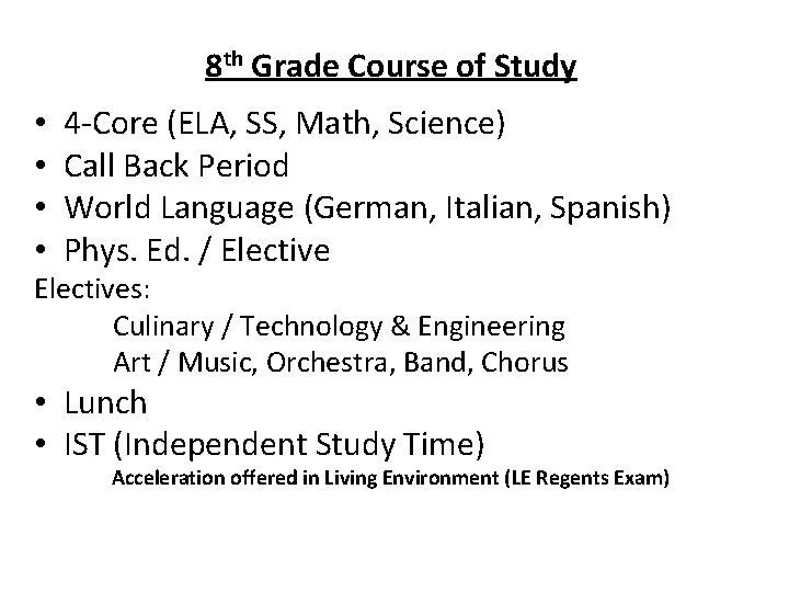 8 th Grade Course of Study • • 4 -Core (ELA, SS, Math, Science) 8 th Grade Course of Study • • 4 -Core (ELA, SS, Math, Science)