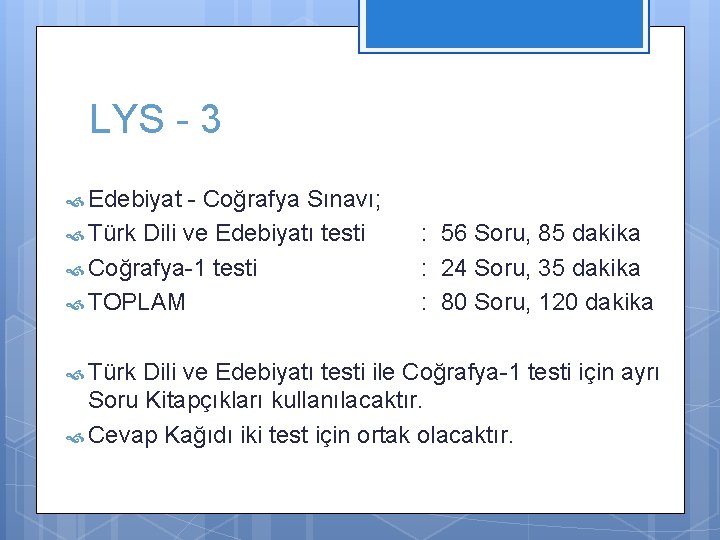 LYS - 3 Edebiyat - Coğrafya Sınavı; Türk Dili ve Edebiyatı testi : 56
