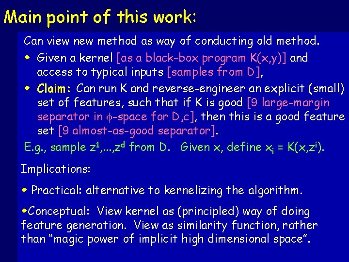 Main point of this work: Can view new method as way of conducting old