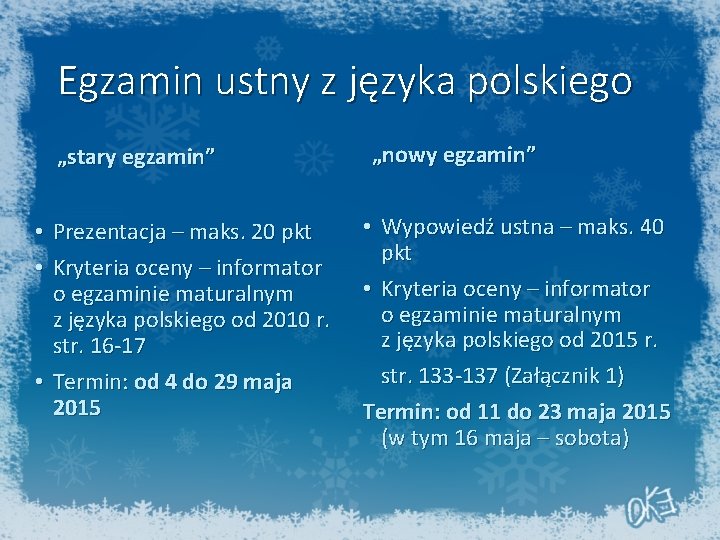 Egzamin ustny z języka polskiego „stary egzamin” Prezentacja – maks. 20 pkt Kryteria oceny