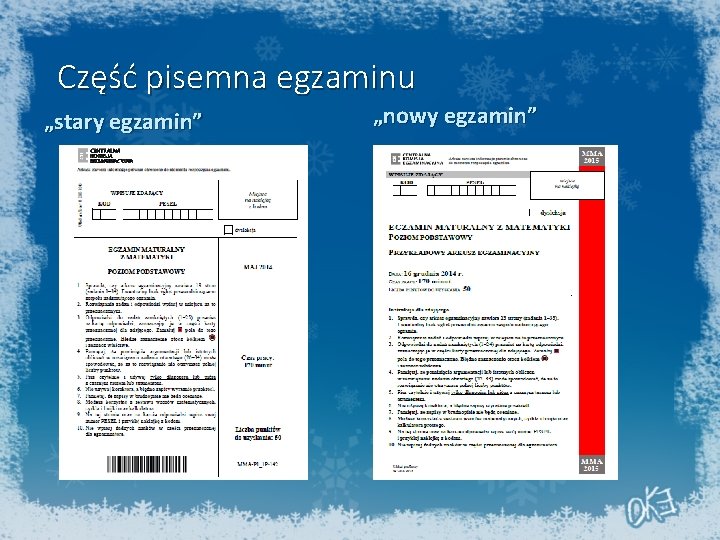 Część pisemna egzaminu „stary egzamin” „nowy egzamin” 