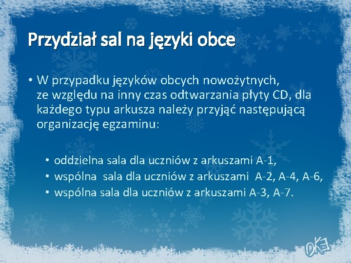 Przydział sal na języki obce • W przypadku języków obcych nowożytnych, ze względu na