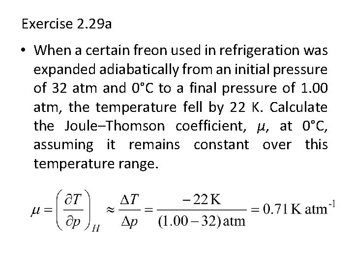 Exercise 2. 29 a • When a certain freon used in refrigeration was expanded