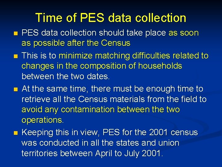 Time of PES data collection n n PES data collection should take place as