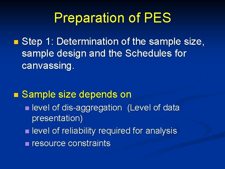 Preparation of PES n Step 1: Determination of the sample size, sample design and