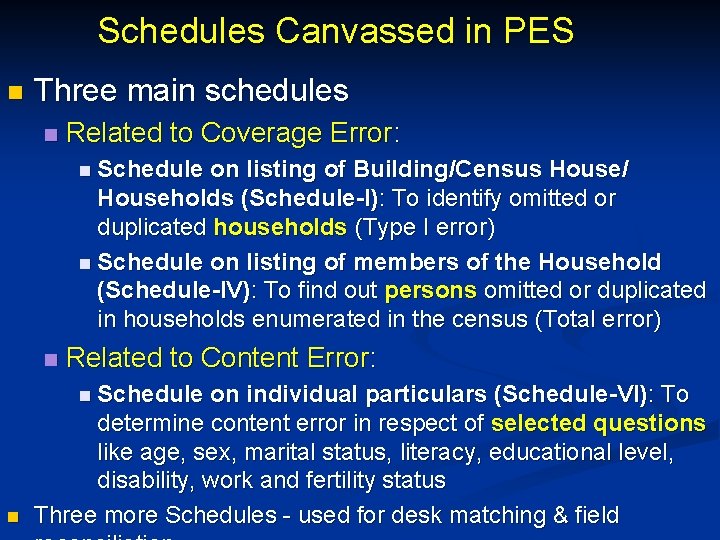 Schedules Canvassed in PES n Three main schedules n Related to Coverage Error: n