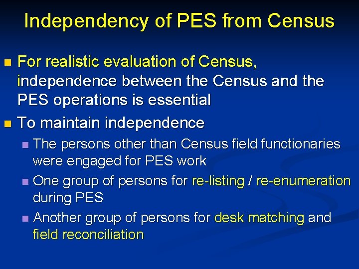 Independency of PES from Census For realistic evaluation of Census, independence between the Census