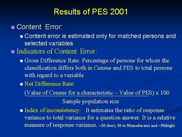 Results of PES 2001 n Content Error: n Content error is estimated only for