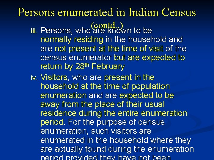 Persons enumerated in Indian Census (contd. . ) iii. Persons, who are known to