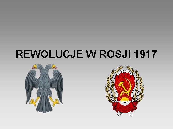 REWOLUCJE W ROSJI 1917 