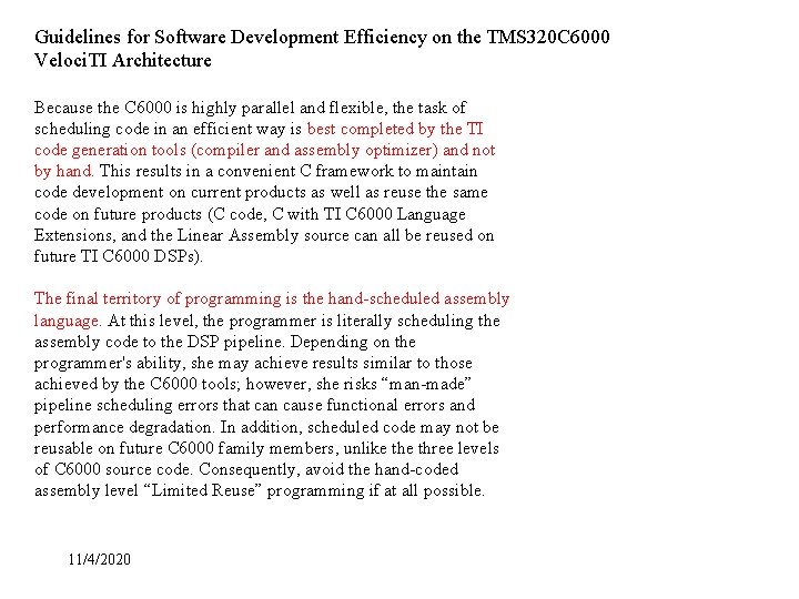 Guidelines for Software Development Efficiency on the TMS 320 C 6000 Veloci. TI Architecture
