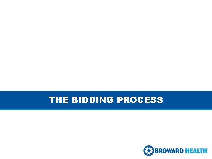 THE BIDDING PROCESS THE BIDDING PROCESS