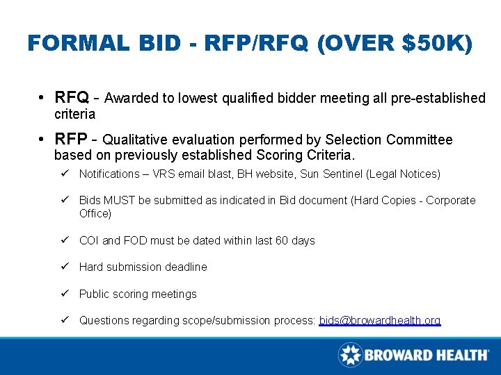 FORMAL BID - RFP/RFQ (OVER $50 K) • RFQ - Awarded to lowest qualified FORMAL BID - RFP/RFQ (OVER $50 K) • RFQ - Awarded to lowest qualified