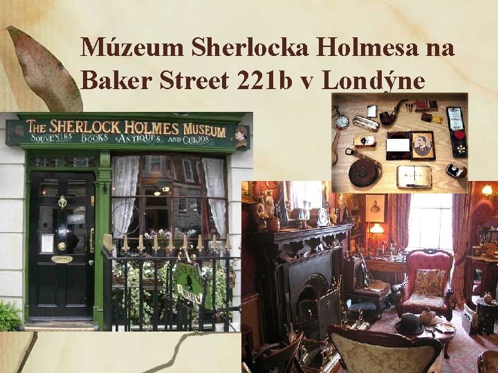 Múzeum Sherlocka Holmesa na Baker Street 221 b v Londýne 