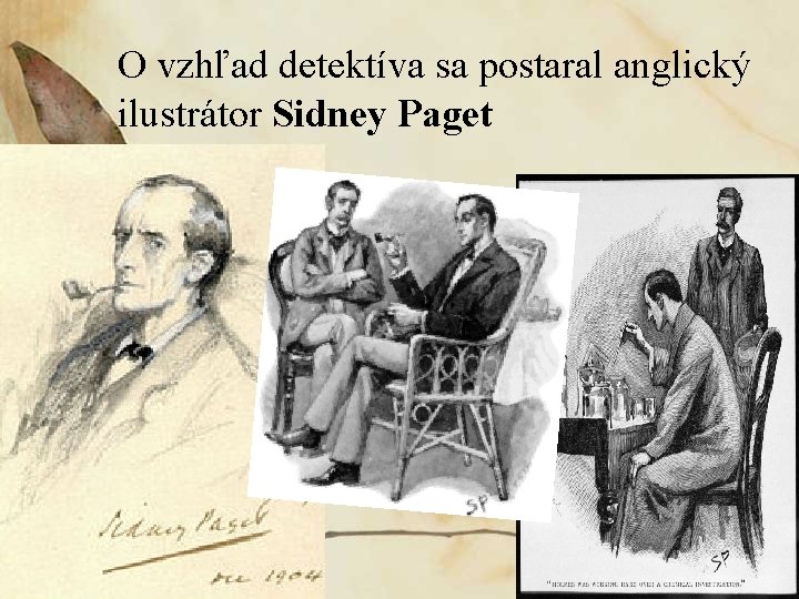 O vzhľad detektíva sa postaral anglický ilustrátor Sidney Paget 