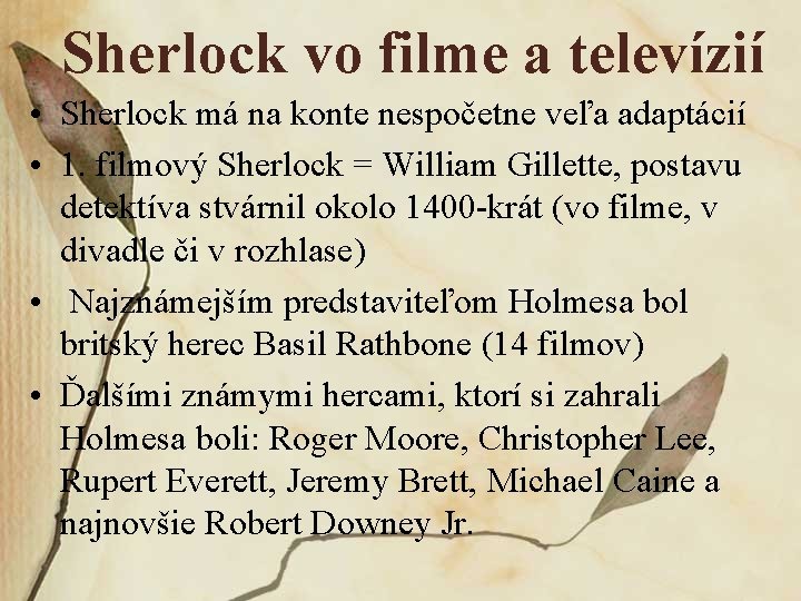 Sherlock vo filme a televízií • Sherlock má na konte nespočetne veľa adaptácií •