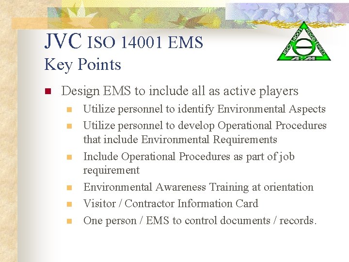 JVC ISO 14001 EMS Key Points n Design EMS to include all as active