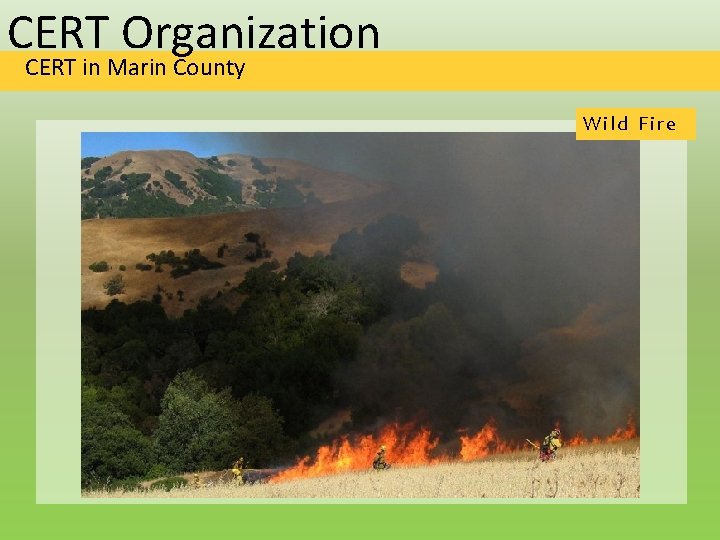 CERT Organization CERT in Marin County Wild Fire 