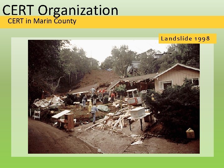 CERT Organization CERT in Marin County Landslide 1998 