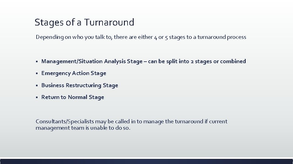 Stages of a Turnaround Depending on who you talk to, there are either 4 Stages of a Turnaround Depending on who you talk to, there are either 4