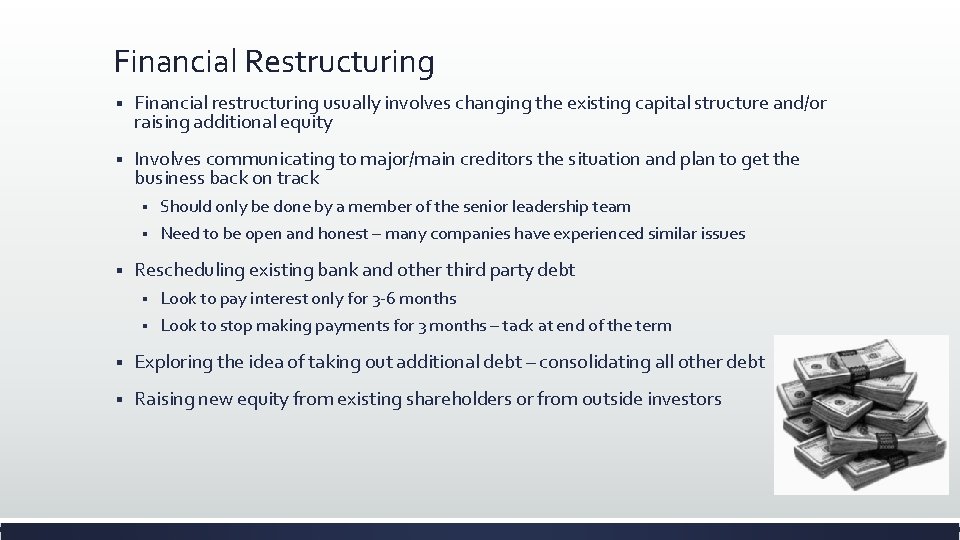 Financial Restructuring § Financial restructuring usually involves changing the existing capital structure and/or raising Financial Restructuring § Financial restructuring usually involves changing the existing capital structure and/or raising