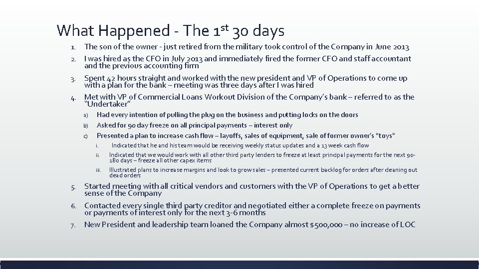 What Happened - The 1 st 30 days The son of the owner - What Happened - The 1 st 30 days The son of the owner -